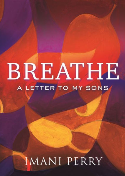 Breathe: A letter to my sons