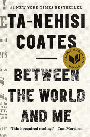 Ta-Nehisi Coates: Between the World & Me